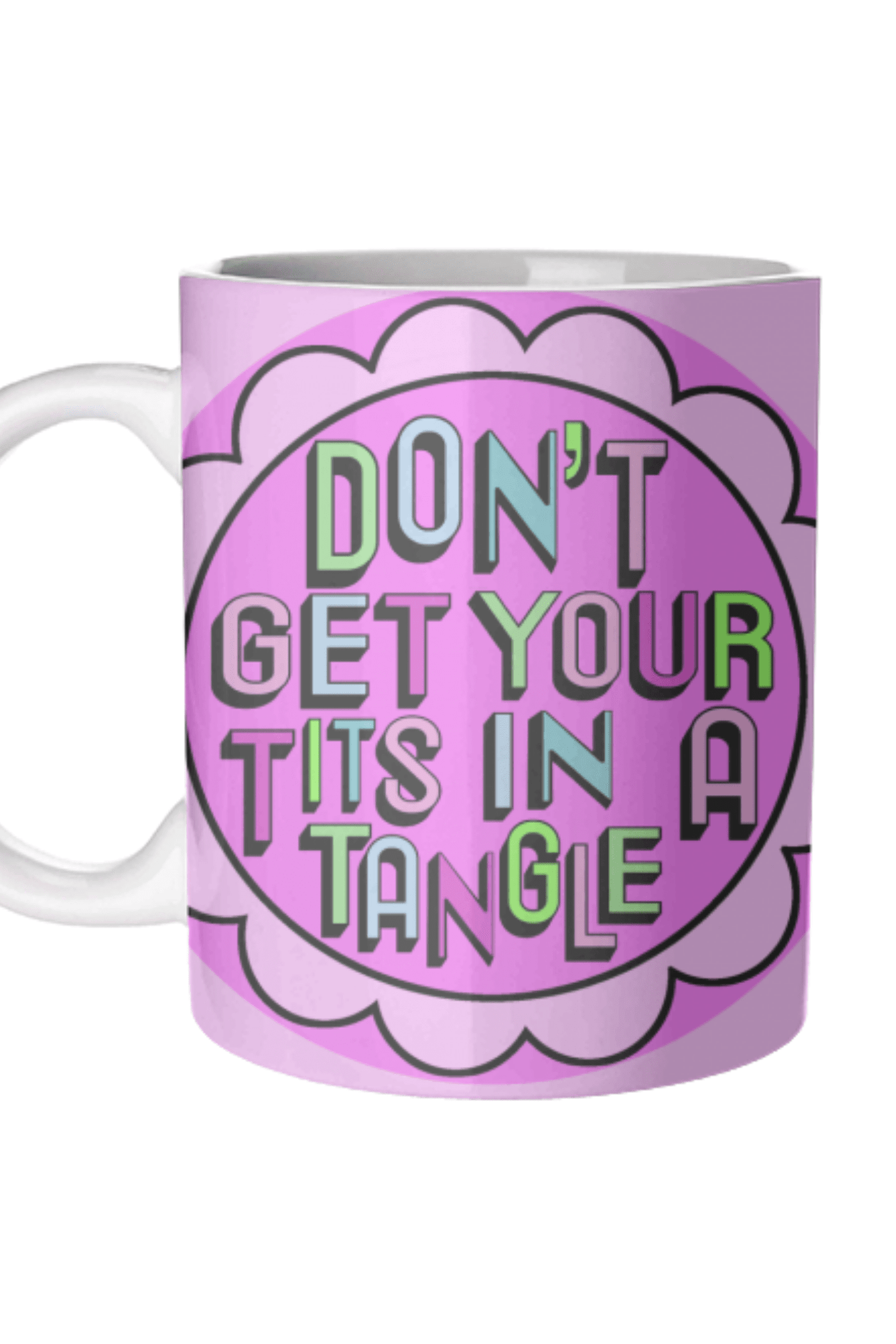 Don't Get Your Tits In A Tangle Mug - Jezabel Boutique