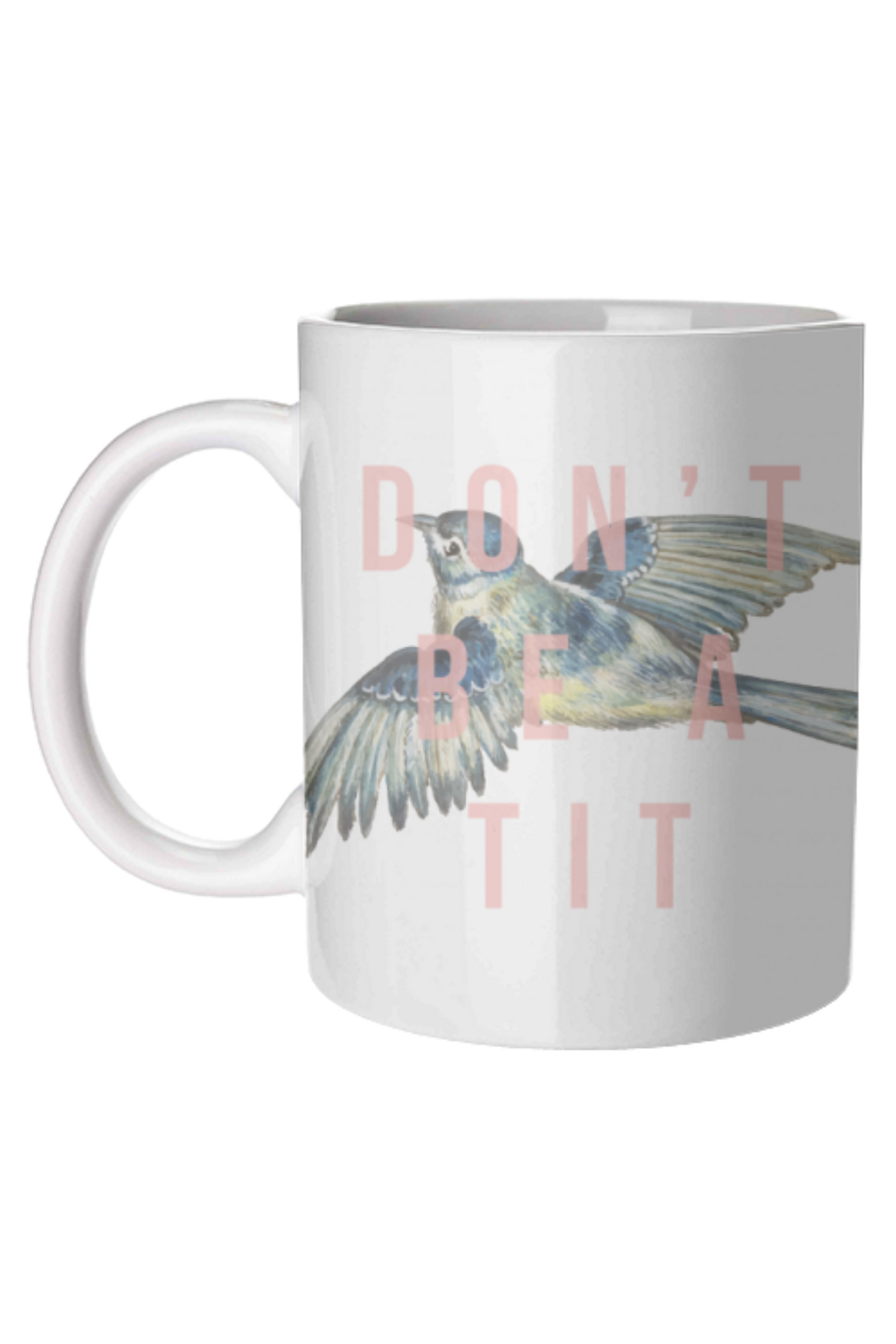 Don't Be A Tit Mug | Jezabel Boutique